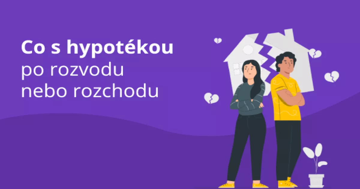 Co s hypotékou po rozvodu nebo rozchodu?